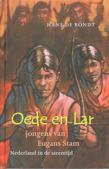 Oede en Lar, jongens van Eugans stam 9789080897458, Verzenden, Zo goed als nieuw, H. de Bondt