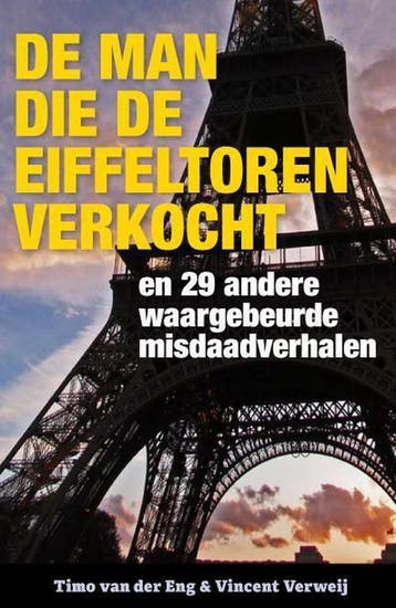 De man die de Eiffeltoren verkocht 9789491308123, Verzenden, Gelezen, Timo van der Eng