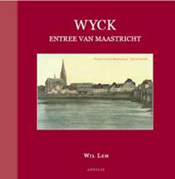 Wyck, entree van Maastricht 9789059942561 W. Lem, Verzenden, W. Lem