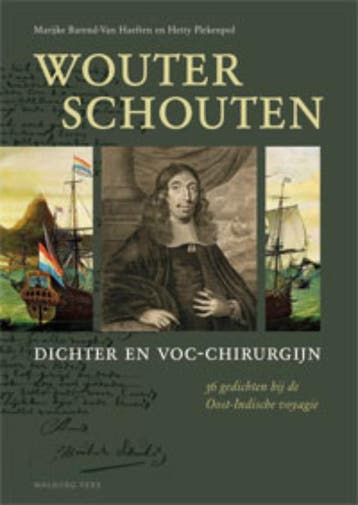 Wouter Schouten, dichter en VOC-chirurgijn 9789057307096, Verzenden, Marijke Barend-van Haeften