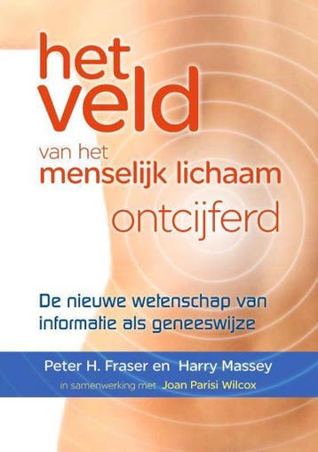 Het veld van het menselijk lichaam ontcijferd 9789460150142, Verzenden, Harry Massey