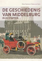De geschiedenis van Middelburg in 25 stappen 9789079875160, Verzenden, Zo goed als nieuw, P. Sijnke
