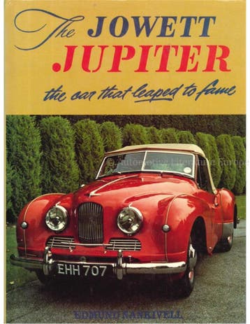 JOWETT JUPITER, THE CAR THAT LEAPED TO FAME, Nieuw