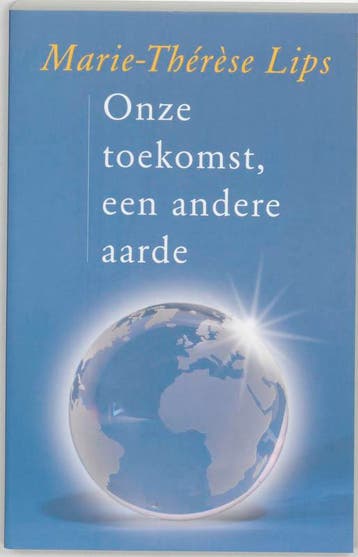 Onze toekomst, een andere aarde 9789020284508 M.T. Lips, Verzenden, Zo goed als nieuw, M.T. Lips