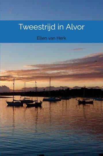 Tweestrijd in Alvor 9789464486490 Ellen Van Herk, Verzenden, Gelezen, Ellen Van Herk