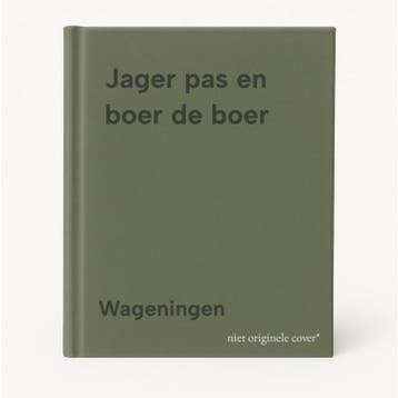 Jager pas en boer de boer 9789033104770 Wageningen, Verzenden, Gelezen, Wageningen