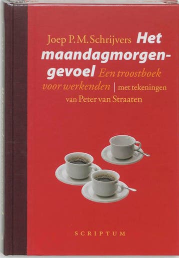 Het maandagmorgengevoel 9789055943661 J.P.M. Schrijvers, Verzenden, Zo goed als nieuw, J.P.M. Schrijvers
