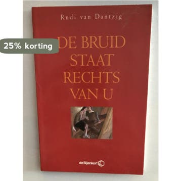 De bruid staat rechts van u 9789071442773 R. van Dantzig, Verzenden, Zo goed als nieuw, R. van Dantzig