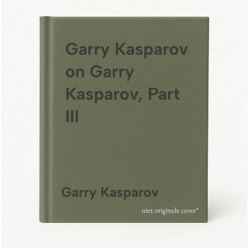 Garry Kasparov on Garry Kasparov, Part III 9781781941836, Verzenden, Zo goed als nieuw, Garry Kasparov