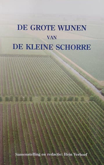 De Grote Wijnen van De Kleine Schorre 9789090261072, Verzenden, Zo goed als nieuw, H.J.C.E. Verhoef