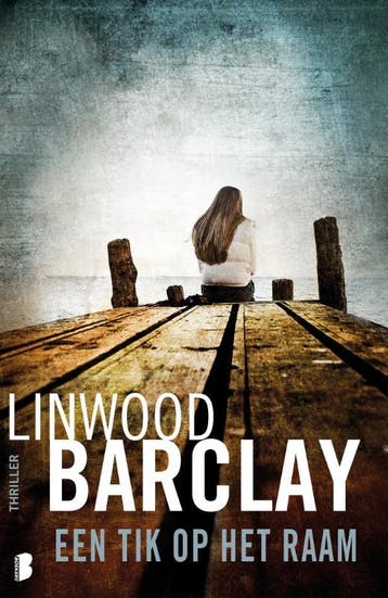 Een tik op het raam 9789022571170 Linwood Barclay, Verzenden, Gelezen, Linwood Barclay