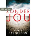 Zonder jou 9789400502376 Saskia Sarginson, Verzenden, Saskia Sarginson