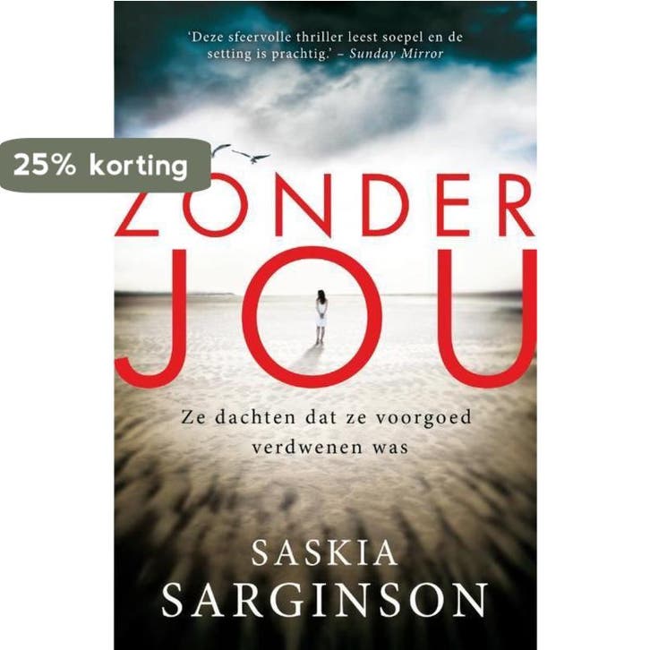 Zonder jou 9789400502376 Saskia Sarginson, Boeken, Thrillers, Zo goed als nieuw, Verzenden