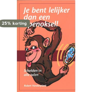 Je bent lelijker dan een apenoksel! 9789045312071, Verzenden, Robert Vanderplank