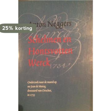 Schelmen en hontsvotten werck 9789081183512 A.C.M. Neggers, Verzenden, Zo goed als nieuw, A.C.M. Neggers