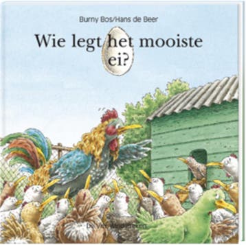 Wie legt het mooiste ei ? / Een Vier Windstreken prentenboek, Verzenden, Burny Bos