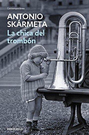 La chica del trombon 9788497595421 Antonio Skarmeta, Verzenden, Antonio Skarmeta