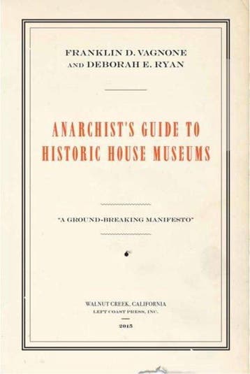 Anarchists Guide to Historic House Museums 9781629581712, Verzenden, Franklin D. Vagnone
