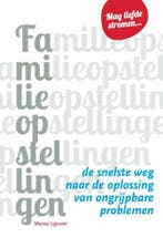 Familieopstellingen 9789491442704 Maries Ligtvoet, Boeken, Verzenden, Gelezen, Maries Ligtvoet