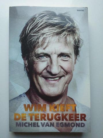 Wim Kieft - De terugkeer 9789048858187 Egmond, Verzenden, Zo goed als nieuw, Egmond