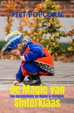 De Magie van Sinterklaas 9789464924336 Piet Popcorn, Boeken, Verzenden, Gelezen, Piet Popcorn