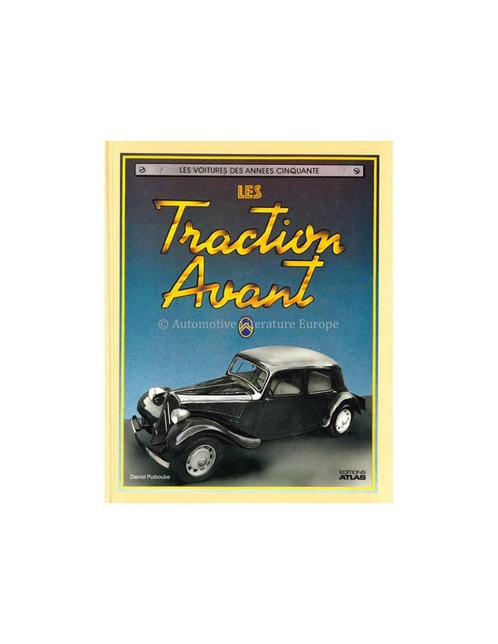 LES CITROËN TRACTION AVANT - DANIEL PUIBOUBE - BOEK, Livres, Autos | Livres