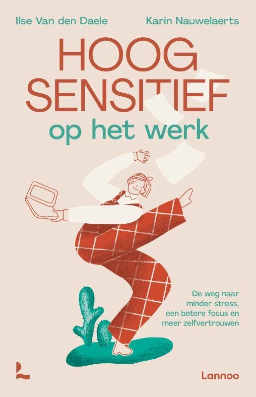 Hoogsensitief op het werk 9789401487214 Ilse van den Daele, Boeken, Psychologie, Zo goed als nieuw, Verzenden
