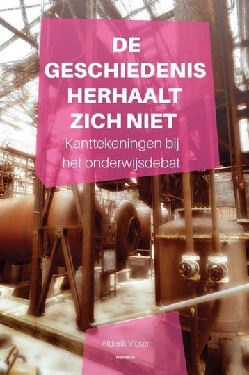 De geschiedenis herhaalt zich niet 9789490120160, Boeken, Verzenden, Zo goed als nieuw, Alderik Visser