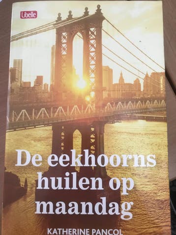 De eekhoorns huilen op maandag 9789903244445, Verzenden, Kathérine Pancol