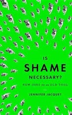 Is Shame Necessary? 9780307907578 Jennifer Jacquet, Verzenden, Zo goed als nieuw, Jennifer Jacquet