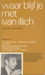 Waar blijf je met Ivan Illich 9789029302364, Verzenden, Gelezen