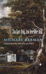 Zo las hij, zo leefde hij 9789023473923 Michaël Zeeman, Boeken, Verzenden, Zo goed als nieuw, Michaël Zeeman