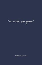 Ce nest pas grave  9781086184112 Deborah Garcia, Livres, Langue | Français, Verzenden, Deborah Garcia