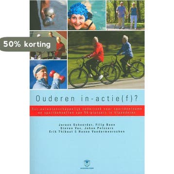 Ouderen in-actie(f)? / Sociaalwetenschappelijk onderzoek, Livres, Verzenden, Jeroen Scheerder