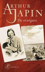 De overgave 9789029576116 Arthur Japin, Boeken, Verzenden, Gelezen, Arthur Japin