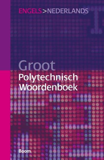 Groot Polytechnisch Woordenboek Engels > Nederlands |, Verzenden, Nieuw
