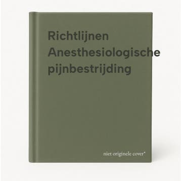 Richtlijnen Anesthesiologische pijnbestrijding 9789071353062, Verzenden