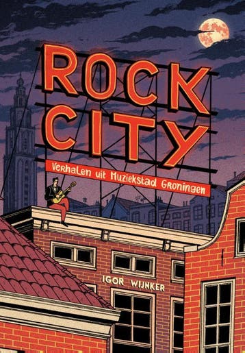 Rock City 9789054523413 Igor Wijnker, Verzenden, Igor Wijnker