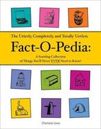 Useless Fact-o-pedia 9780007837939 Charlotte Lowe, Verzenden, Charlotte Lowe