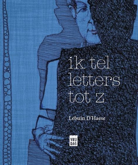Ik tel letters tot Z 9789460013546 Lebuïn DHaese, Boeken, Gedichten en Poëzie, Zo goed als nieuw, Verzenden