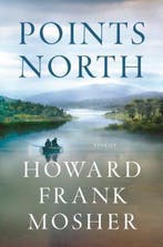 Points North 9781250161932 Howard Frank Mosher, Livres, Verzenden, Howard Frank Mosher