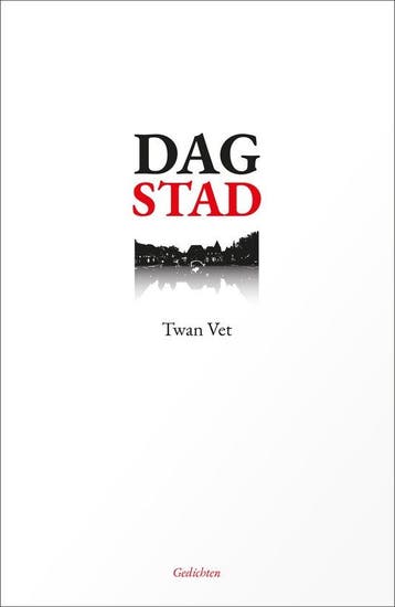 Dag stad 9789490217945 Twan Vet, Verzenden, Gelezen, Twan Vet