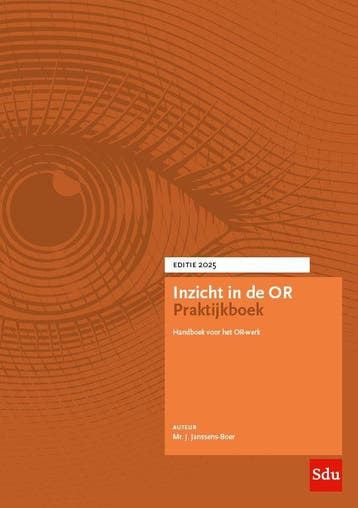 Inzicht in de OR Praktijkboek / 2025 9789012409872, Boeken, Verzenden, Zo goed als nieuw, Joan Janssens-Boer