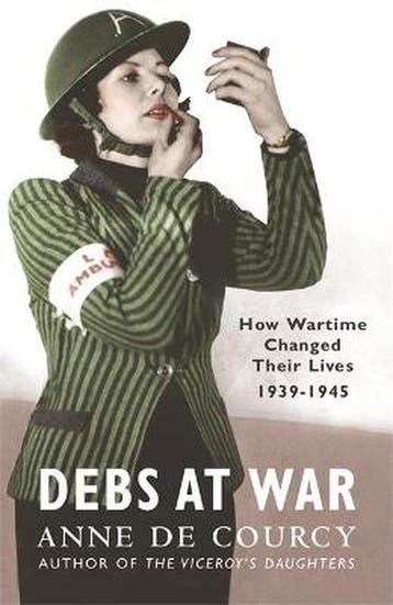 Debs At War 9780753820780 Anne De Courcy, Verzenden, Anne De Courcy