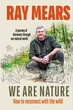 Ray Mears We are nature - How to reconnect with the Wild, Verzenden, Gelezen, Ray Mears
