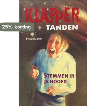 Klapper tanden - Stemmen in je hoofd 9789041007810, Verzenden, Steven Klamm
