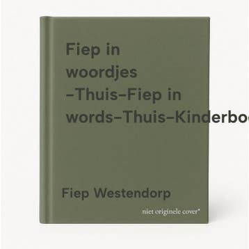 Fiep in woordjes -Thuis-Fiep in, Boeken, Verzenden, Gelezen, Fiep Westendorp