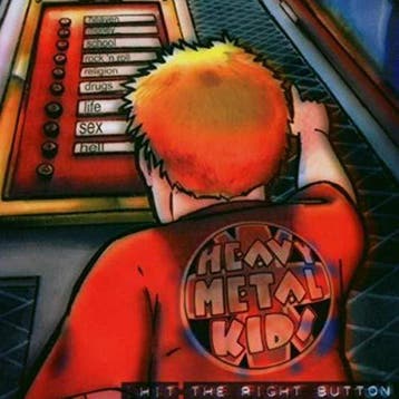 Heavy Metal Kids - Hit The Right Button, Verzenden, Gebruikt