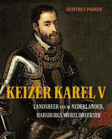 Keizer Karel V 9789401916622 Geoffrey Parker, Verzenden, Geoffrey Parker