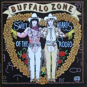Sweethearts Of The Rodeo - Buffalo Zone, Verzenden